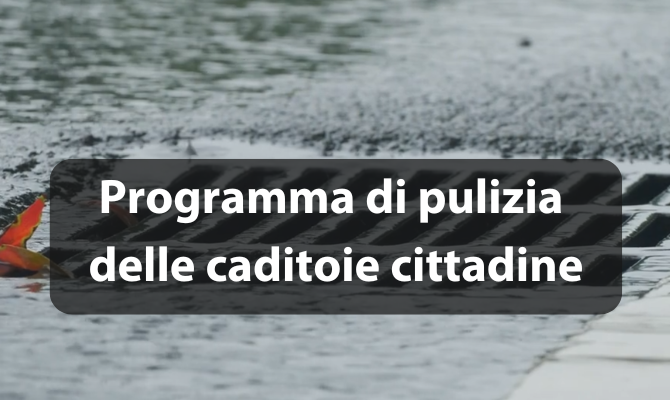 Riparte il programma di pulizia delle caditoie cittadine